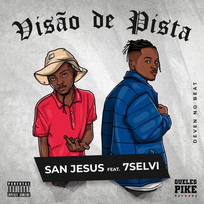 Visão de Pista By Queles Pike, San jesus, 7Selvi, DeVen's cover