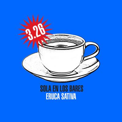 Sola en los Bares By Eruca Sativa's cover