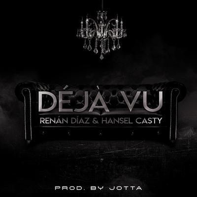 Déjà vu By Renán Díaz, Hansel Casty's cover