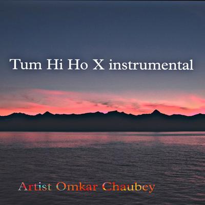 Tum hi Ho X instrumental's cover