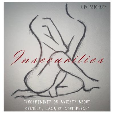 Insecurities By Liv Reichley's cover