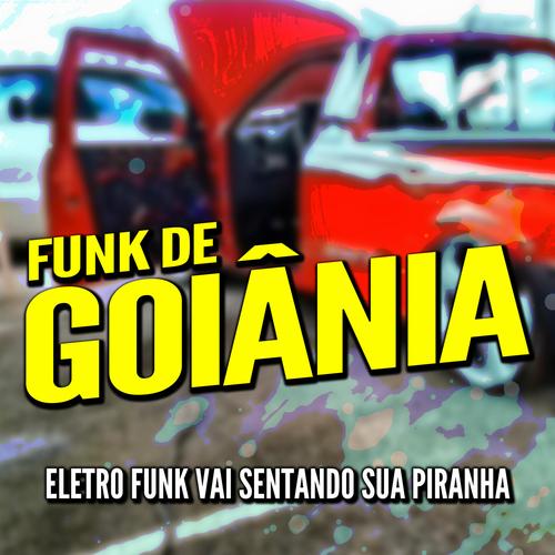 Eletro Funk de Goiânia's cover