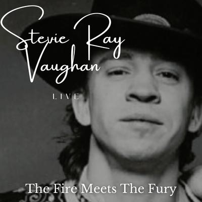 Stevie Ray Vaughan Live: The Fire Meets The Fury's cover