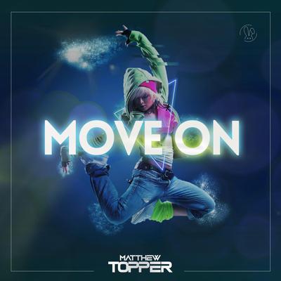 Move On By Matthew Topper's cover