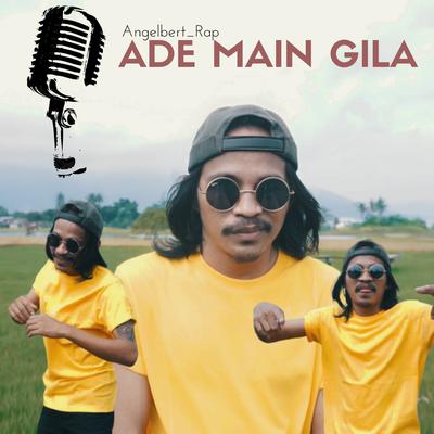 Ade Main Gila's cover