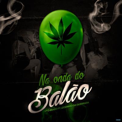 Na Onda do Balão (feat. Leozinho da Quebrada) (feat. Leozinho da Quebrada)'s cover