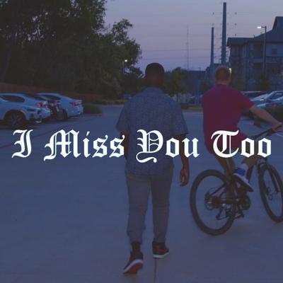 I Miss You Too (Sped Up)'s cover