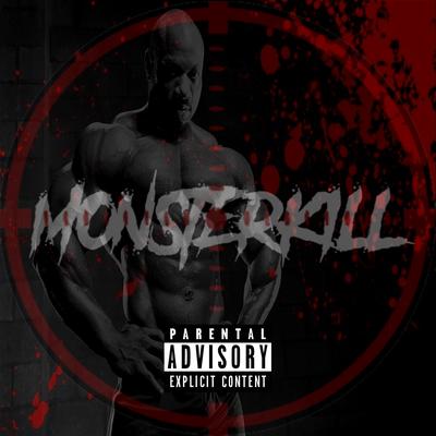 Monster Kill By JAX MAROMBA, Larrodi, Vinny Rap Motivacional, Guru, Sonhador Rap Motivação, Rapper Close's cover