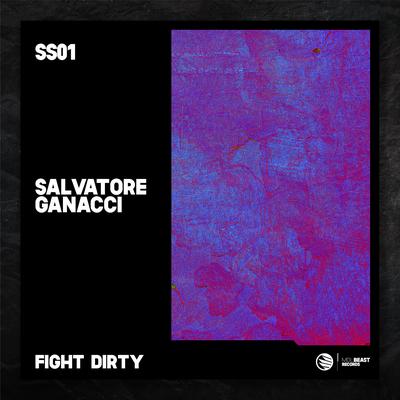Fight Dirty By Salvatore Ganacci's cover