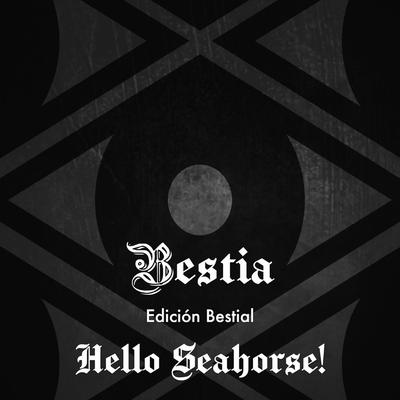 Bestia By Hello Seahorse!'s cover