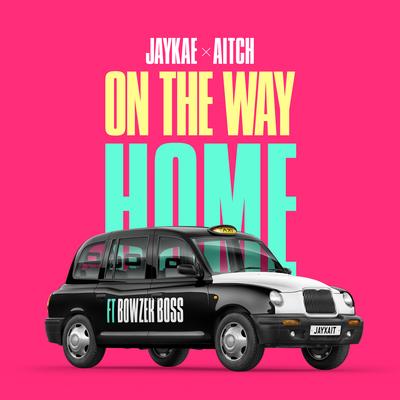 On The Way Home (feat. Bowzer Boss) By Jaykae, Aitch, Bowzer Boss's cover
