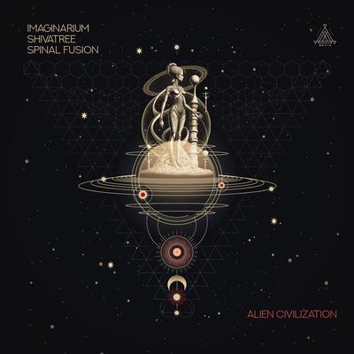 Alien Civilization By Imaginarium, Shivatree, Spinal Fusion's cover