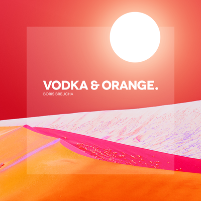 Vodka & Orange By Boris Brejcha's cover