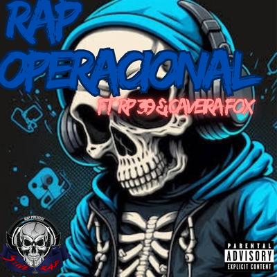 Rap Operacional By Stive Rap Policial, RP39, Caveira Fox's cover