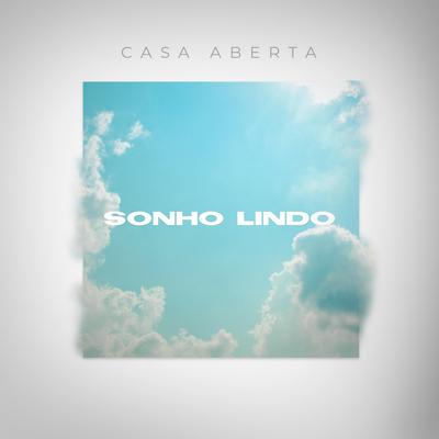 Sonho Lindo By Casa Aberta's cover