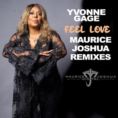 I Feel Love (Maurice Joshua Club Mix) By Yvonne Gage, Maurice Joshua's cover