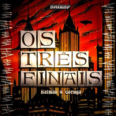 Os Três Finais (Batman e Coringa) By anirap, Henrique Mendonça, OrionOz, Chrono Rapper's cover