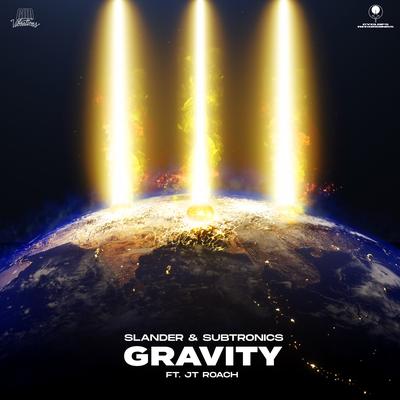 Gravity By SLANDER, Subtronics, JT Roach's cover