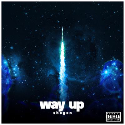 Way Up By Shogxn's cover