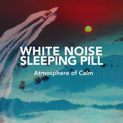 Sleeping Like a Baby with White Noise By Atmosphere of Calm's cover