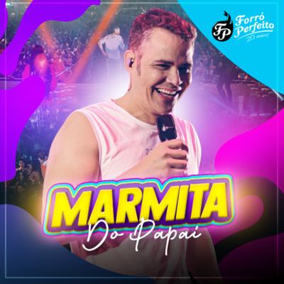 Marmita do Papai By Forró Perfeito's cover