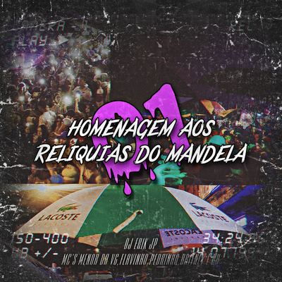 HOMENAGEM AOS RELIQUIAS DO MANDELA By DJ Erik JP's cover