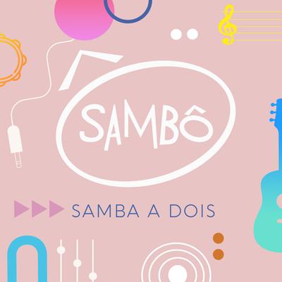 Samba a Dois By Sambô's cover