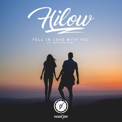 Fell in Love With You (feat. Cristina Llull) By Hilow, Cristina Hart's cover