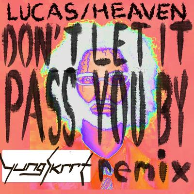 Don’t Let It Pass You By (Remix)'s cover