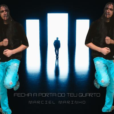 Fecha  a Porta do Teu Quarto By marciel marinho's cover