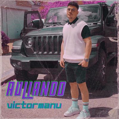 Aullando By VictorManu's cover