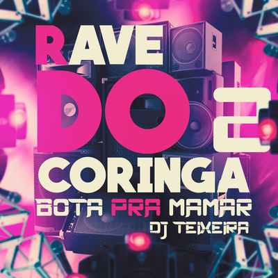 Rave do Coringa 2 Bota pra Mamar By DJ Teixeira's cover