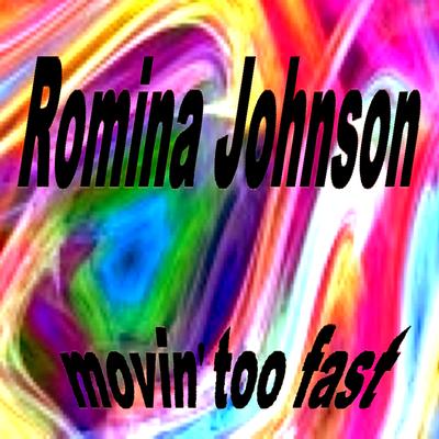 Movin Too Fast (radio mix) By ROMINA JOHNSON's cover