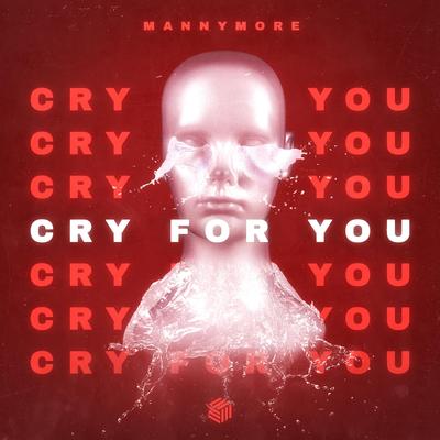 Cry For You By Mannymore's cover