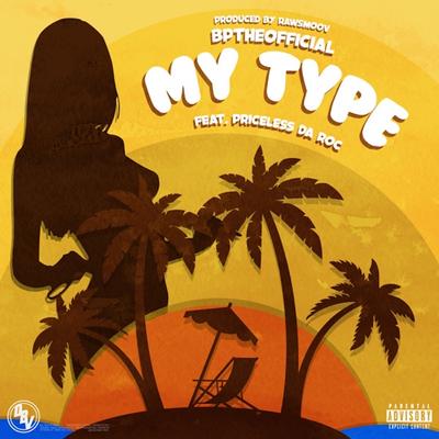 My Type (feat. Priceless Da Roc)'s cover