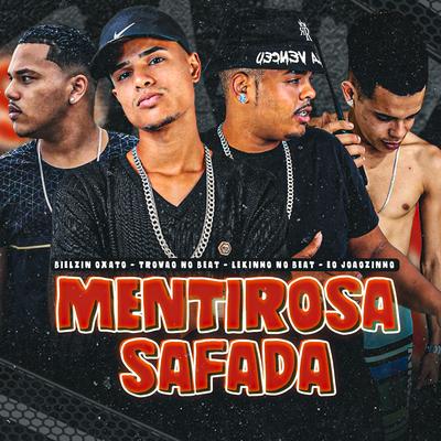 Mentirosa Safada By Bielzin oxato, Trovão no Beat, Lekinho no Beat, Eo Joãozinho's cover