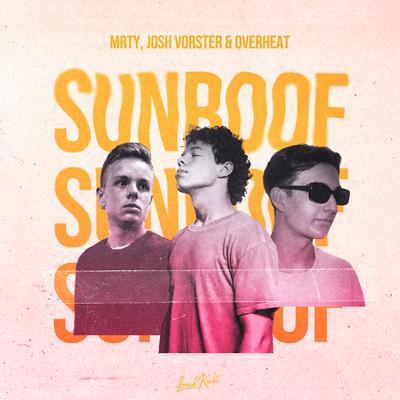 Sunroof By MRTY, Josh Vorster, OVERHEAT's cover