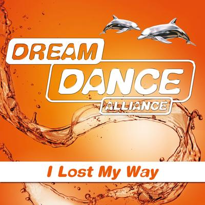 I Lost My Way (Radio Edit) By Dream Dance Alliance's cover