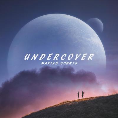 Undercover By Mariah Counts's cover