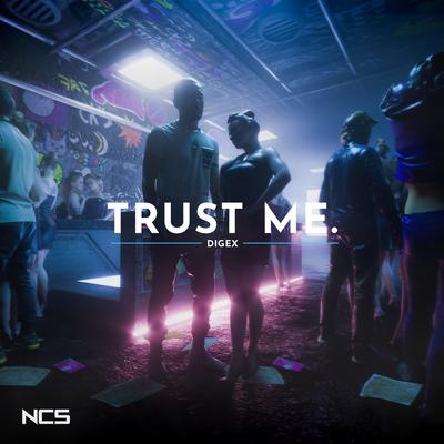 Trust Me By Digex's cover