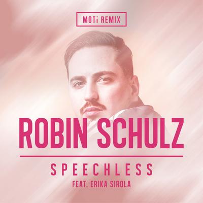 Speechless (feat. Erika Sirola) [MOTi Remix] By Erika Sirola, MOTi, Robin Schulz's cover