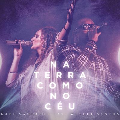 Na Terra Como no Céu (Here as in Heaven) (feat. Weslei Santos) By Gabi Sampaio, Weslei Santos's cover