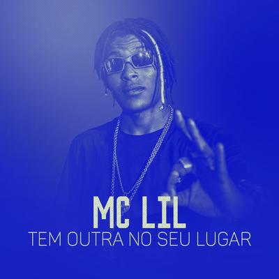 Tem outra em seu lugar By MC Lil's cover