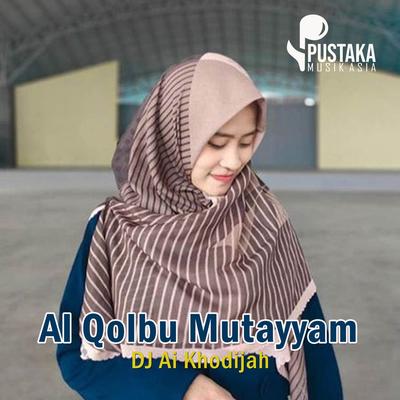 Dj Religi Al Qolbu Mutayyam (Angklung Remix) By DJ Ai Khodijah's cover