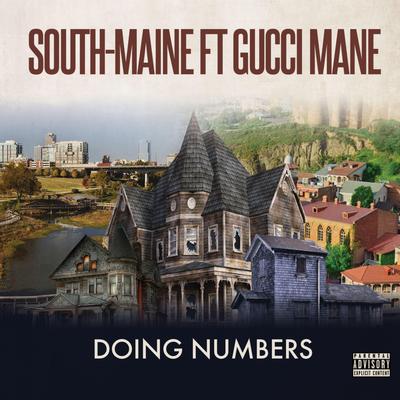 Doing Numbers (feat. Gucci Mane) By South - Maine, Gucci Mane's cover
