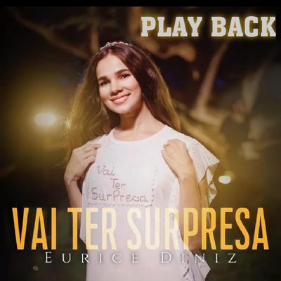 Vai Ter Surpresa (Playback) By Eurice Diniz's cover