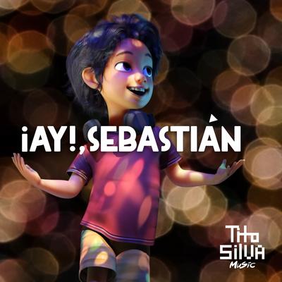 ¡Ay!, Sebastián (Música original de la película)'s cover