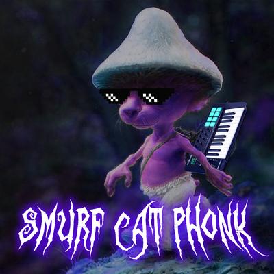 SMURF CAT PHONK By HISTED, TXVSTERPLAYA's cover