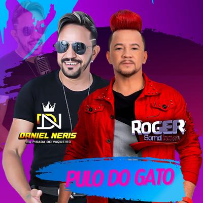 Pulo do Gato (feat. RogerSomdboys) (feat. RogerSomdboys) By DANIEL NERIS, RogerSomdboys's cover