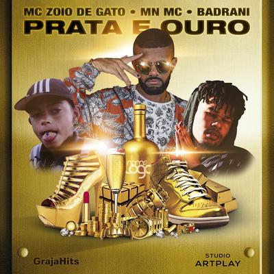 Prata e Ouro By Mc Zoio de Gato, Badrani, MN MC's cover